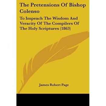 The Pretensions Of Bishop Colenso