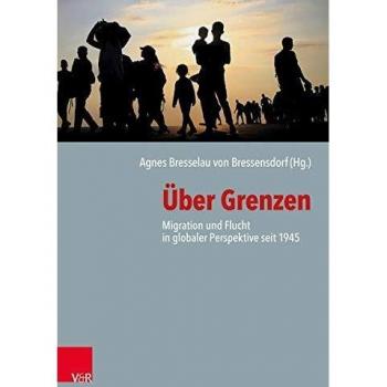 Über Grenzen: Migration und Flucht in globaler Perspektive seit 1945