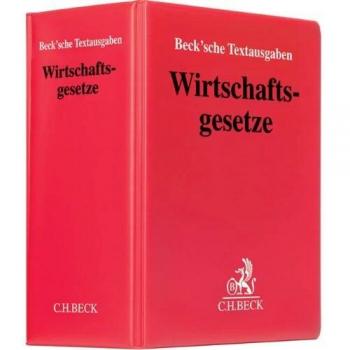 Wirtschaftsgesetze mit Fortsetzungsnotierung. Inkl. 57. Ergänzungslieferung Loseblatt-Textsammlung für Juristen und Wi