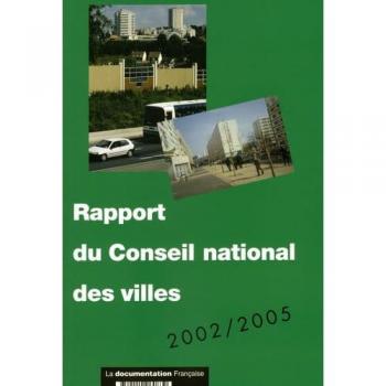 Rapport du Conseil national des villes 2002- 2005 - Anonyme