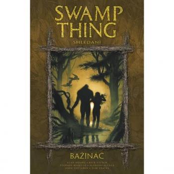 Swamp Thing. BažinÃ¡Ä 6: ShledánÃ