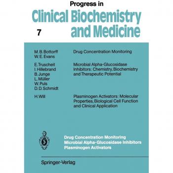 Drug Concentration Monitoring Microbial Alpha-Glucosidase Inhibitors Plasminogen Activators (Progress in Clinical Biochemistry and Medicine, 7, Band 7)