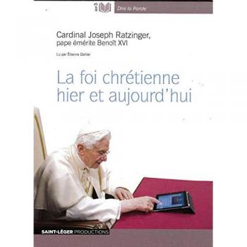 La foi chrétienne hier et aujourd'hui - Audiolivre MP3