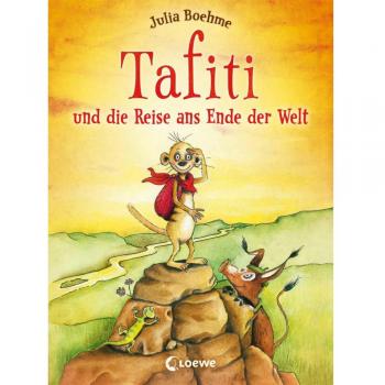 Tafiti und die Reise ans Ende der Welt (Band 1)