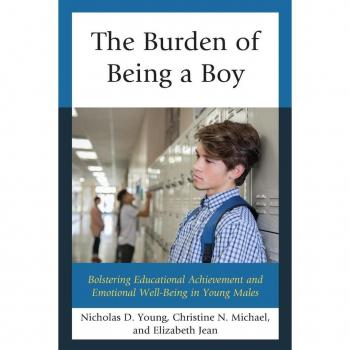 The Burden of Being a Boy by Jean & Elizabeth & Ed.D & professor & Van Loan Schoo