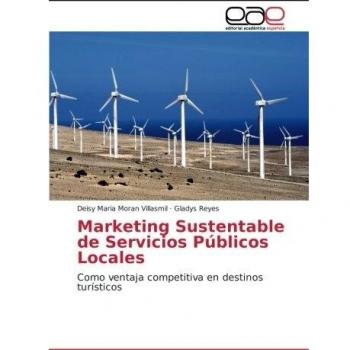Marketing Sustentable de Servicios Públicos Locales: Como ventaja competitiva en destinos turísticos