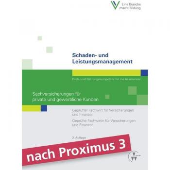Schaden- und Leistungsmanagement - Sachversicherungen für private und gewerbliche Kunden: Geprüfter Fachwirt für Versicherungen und Finanzen / ... und Finanzen (Fachwirt-Literatur)
