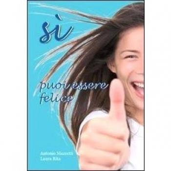 Sì, puoi essere felice