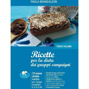 Ricette per la dieta dei gruppi sanguigni. Vol. 3