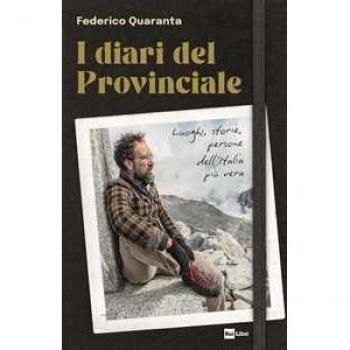 I diari del Provinciale. Luoghi, storie, persone dell'Italia più vera