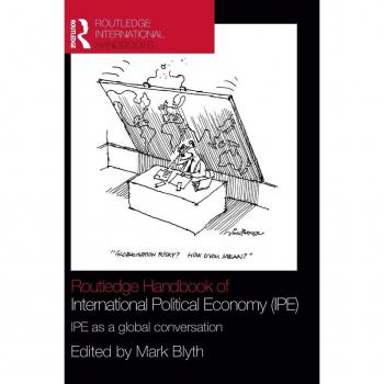 Routledge Handbook of International Political Economy (IPE): IPE as a Global Conversation (Routledge International Handbooks)