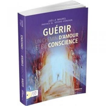 Guérir : Un chemin d'amour et de conscience (1CD audio)