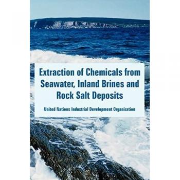 Extraction of Chemicals from Seawater, Inland Brines and Rock Salt Deposits