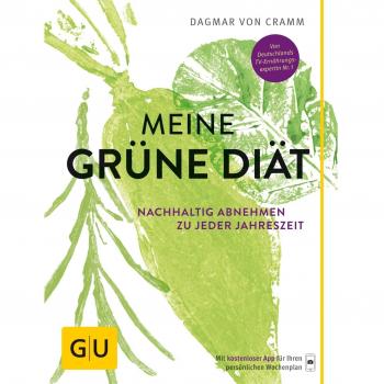 Meine grüne Diät: Nachhaltig abnehmen zu jeder Jahreszeit (GU Diät & Gesundheit)