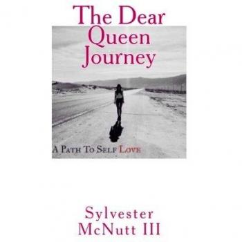 Sylvester McNutt III The Dear Queen Journey: A Path To Self-Love