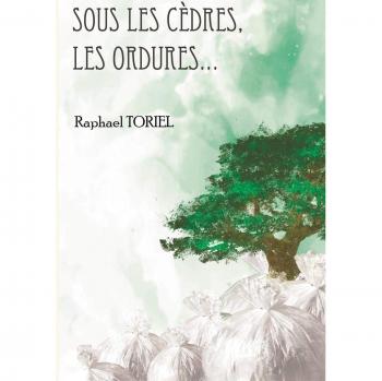 Sous les cèdres, les ordures...