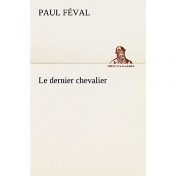Le dernier chevalier
