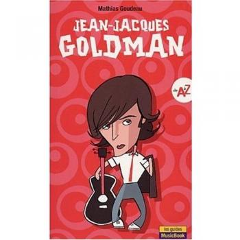 Mathias Goudeau Jean-Jacques Goldman De A À Z