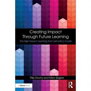 Creating Impact Through Future Learning by Segers & Mien Maastricht University & The Netherlands