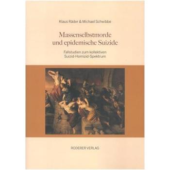 Massenselbstmorde und epidemische Suizide, Sachbücher von Klaus Räder, Michael Schwibbe