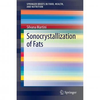 Sonocrystallization of Fats (SpringerBriefs in Food, Health, and Nutrition)