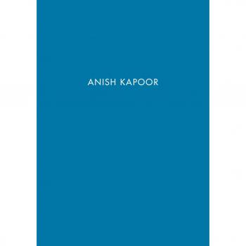 Anish Kapoor. Ediz. spagnola e inglese