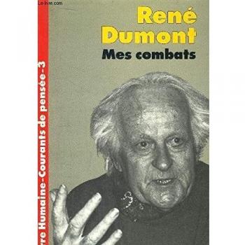 René Dumont Mes Combats (Terre Humaine)