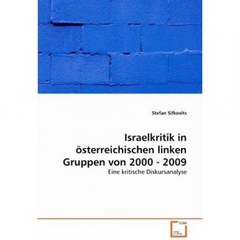 Israelkritik in österreichischen linken Gruppen von 2000 - 2009