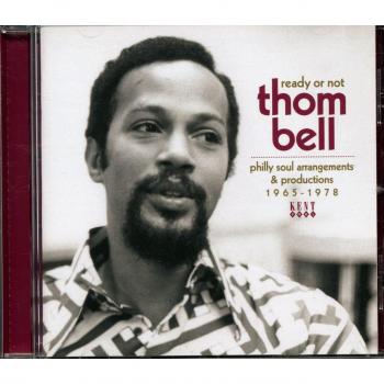 Ready Or Not : Arrangements et Productions Philly Soul de Thom Bell 1965-1978 / Var