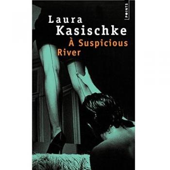 A suspicious river Laura Kasischke Points