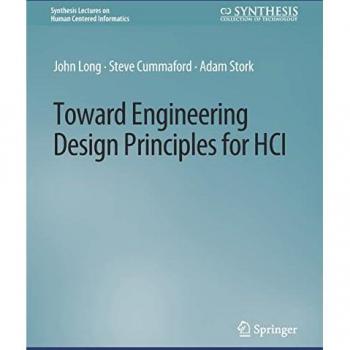 Toward Engineering Design Principles for HCI (Synthesis Lectures on Human-Centered Informatics)