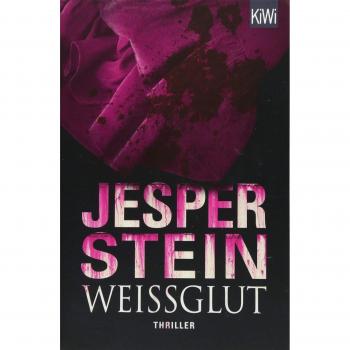 Jesper Stein Weißglut: Thriller (Axel Steen Ermittelt)