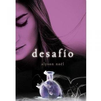 Alyson Noël Eternidad 5. Desafío (Montena, Band 5)