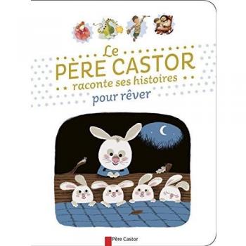 Le Père Castor raconte ses histoires pour rêver
