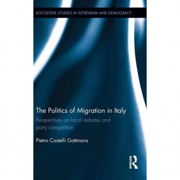 The Politics of Migration in Italy by Castelli Gattinara & Pietro European University Institute & Italy