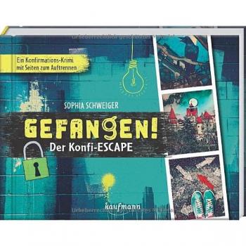 Gefangen! - Der Konfi-Escape: Ein Konfirmations-Krimi mit Seiten zum Auftrennen