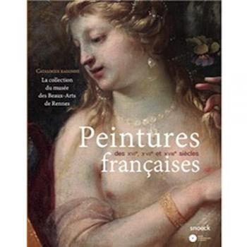 Peintures Françaises des XVI XVIIème et XVIII siècles