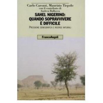Sahel nigerino: quando sopravvivere è difficile. Pressione demografica e risorse naturali