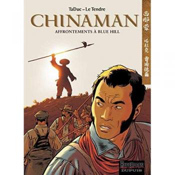 Chinaman - Tome 7 - Affrontements à Blue Hill