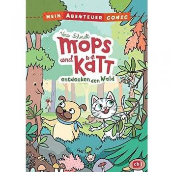 Mein Abenteuercomic - Mops und Kätt entdecken den Wald: Mit vielen spannenden Infos rund um den Wald