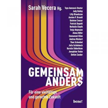 Gemeinsam anders: Für eine vielfältige und gerechte Zukunft | Ein hoffnungsvolles Debattenbuch, für mehr Diversität in Kirche und Gesellschaft