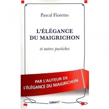 Pascal Fioretto - L'élégance du maigrichon : Et autres pastiches - Preis vom 18.09.2025 05:07:49 h