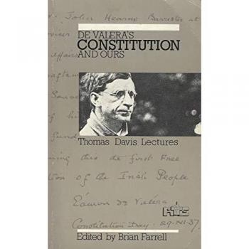 De Valera's Constitution and Ours (The Thomas Davis Lecture Series) - de Valeras