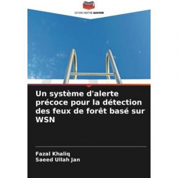 Khaliq, Fazal: Un système d'alerte précoce pour la détection des feux de forêt basé sur WSN
