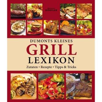 Dumonts kleines Grill-Lexikon