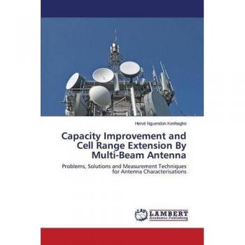 Capacity Improvement and Cell Range Extension By Multi-Beam Antenna: Problems, Solutions and Measurement Techniques for Antenna Characterisations