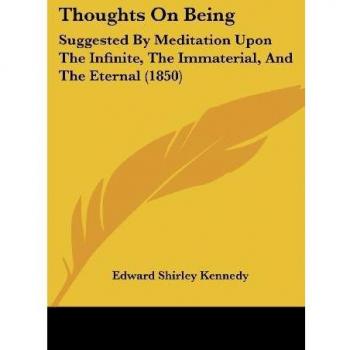 Kennedy, Edward Shirley: Thoughts On Being