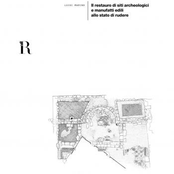Il restauro di siti archeologici e manufatti edili allo stato di rudere [Paperba