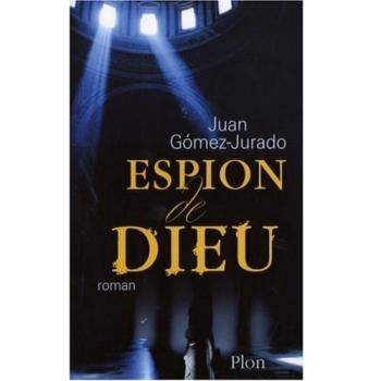 Juan Gómez-Jurado Espion De Dieu