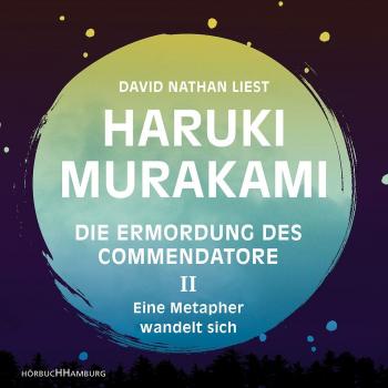 Haruki Murakami Die Ermordung Des Commendatore Band Ii: Eine Metapher Wandelt Sich: 11 Cds